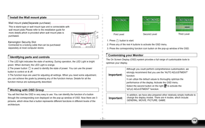 Page 4
- 3 -

Identifying parts and controls
1.The LED light indicates the state of working. During operation, the LE\
D Light is bright 
green. When dormant, the LED Light is orange.
2.The power button       is used to identify the state of power. You can\
 use the power 
button to control on & off.
3.The function keys are used for adjusting all settings. When you need s\
ome adjustment, 
you can achieve the goals by pressing any of the function menus. Details\
 for all the 
function menus are subsequently...