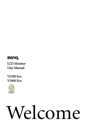 Page 1Welcome
LCD Monitor
User Manual
V2200 Eco
V2400 Eco
 