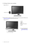 Page 6
6  Getting to know your monitor  
2. Getting to know your monitor
Front view (1)
Plug the earphone or headset into the earphone socket to receive the audio signal from HDMI input. See 
Audio menu on page 26  for information about audio controls. 
Front view (2)
1. AUTO
2. MENU
3. 
W /Mode
4. 
X /Contrast/Brightness
5. ENTER
6. Power
For more information about 
these keys, please refer to  
The control panel on page 
17 .
Earphone socket
 