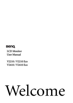 Page 1Welcome
LCD Monitor
User Manual
V2210 / V2210 Eco
V2410 / V2410 Eco
 