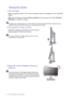 Page 2222  How to assemble your monitor hardware  
Rotating the monitor
1. Pivot the display.
Before rotating the monitor with a portrait viewing orientation, the display has to be rotated 90 
degrees.
Right-click the desktop and select 
Screen resolution from the popup menu. Select Portrait in 
Orientation, and apply the setting.
Depending on the operating system on your PC, different procedures should be followed to adjust the screen 
orientation. Refer to the help document of your operating system for...