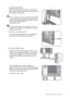 Page 13  13   How to assemble your monitor hardware
To Connect the DP Cable
Connect the plug of the DP cable to the monitor 
video socket. Connect the other end of the cable to 
the computer video socket.
If there is more than one video transmission method available 
to you, you might want to take the picture quality of each 
video cable into consideration before making the connection.
- Better quality: HDMI / DVI-D / DP
- Good quality: D-Sub
The video cables included in your package and the socket...