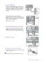 Page 15  15   How to assemble your monitor hardware
6. Connect USB devices.
Connect the USB cable between the PC and the 
monitor (via the upstream USB port at the back). 
This upstream USB port transmits data between 
the PC and the USB devices connected to the 
monitor.
Connect USB devices via other USB ports 
(downstream) on the monitor. These downstream 
USB ports transmit data between connected USB 
devices and the upstream port.
See picture on the right.
7. Connect the power cable to the monitor.
Plug one...