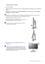 Page 21  21   How to assemble your monitor hardware
Rotating the monitor
1. Pivot the display.
Before rotating the monitor with a portrait viewing orientation, the display has to be rotated 90 
degrees.
Right-click the desktop and select 
Screen resolution from the popup menu. Select Portrait in 
Orientation, and apply the setting.
Depending on the operating system on your PC, different procedures should be followed to adjust the screen 
orientation. Refer to the help document of your operating system for...