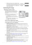 Page 30Operation 304.16:9: Scales an image so that it is displayed in the 
center of the screen with a 16:9 aspect ratio. This is 
most suitable for images which are already in a 16:9 
aspect, like high definition TV, as it displays them 
without aspect alteration.
Optimizing the image
Selecting a picture mode
The projector is preset with several predefined 
picture modes so that you can choose one to suit 
your operating environment and input signal 
picture type.
To select an operation mode that suits your...