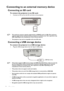 Page 26Connection 26
Connecting to an external memory device
Connecting an SD card
To connect the projector to an SD card:
1. Connect an SD card to the SD card slot on the projector.
• The maximum memory capacity supported for an SD(HC) card is 16 GB. (The maximum 
capacity supported for external memory is based on our factory test. Your experience may 
differ depending on the manufacturer of the memory device.)
• The projector may not be compatible with some SD cards.
Connecting a USB storage device
To connect...