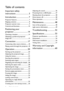 Page 2Table of contents 2
Ta b l e  o f  c o n t e n t s
Important safety 
instructions ........................... 3
Introduction .......................... 7
Projector features ..................................... 7
Shipping contents ...................................... 8
Projector exterior view........................... 9
Controls and functions ..........................10
Positioning your 
projector.............................. 14
Choosing a location ................................14
Obtaining a...