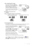 Page 31Operation 27
Auto-adjusting the image
In some cases, you may need to optimize the 
picture quality. To do this, press AU TO on the 
projector or remote control. Within 3 seconds, 
the built-in Intelligent Auto Adjustment 
function will re-adjust the values of Frequency 
and Clock to provide the best picture quality. 
The current source information will be displayed 
in the lower right corner of the screen for 3 
seconds. 
The screen will be blank while AUTO is 
functioning.
Fine-tuning the image size and...