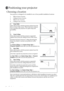 Page 16Positioning your projector 16
Positioning your projector
Choosing a location
Your projector is designed to be installed in one of four possible installation locations: 
1. Table in front of screen; 
2. Ceiling in front of screen; 
3. Table at rear of screen;
4. Ceiling at rear of screen. 
Your room layout or personal preference will dictate which installation location you select. 
Take into consideration the size and position of your screen, the location of a suitable power 
outlet, as well as the...