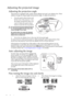 Page 30Operation 30
Adjusting the projected image
Adjusting the projection angle
The projector is equipped with 1 quick-release adjuster foot and 1 rear adjuster foot. These 
adjusters change the image height and projection angle. To adjust the projector:
1. Press the quick-release button and 
lift the front of the projector. Once 
the image is positioned where you 
want it, release the quick-release 
button to lock the foot in position.
Do not look into the lens while the lamp is 
on. The strong light from the...