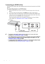 Page 20Connection 20
Connecting an HDMI device
You should use an HDMI cable when making connection between the projector and HDMI 
devices.
To connect the projector to an HDMI device:
1. Take an HDMI cable and connect one end to the HDMI output socket of the video 
device.
2. Connect the other end of the cable to the HDMI input socket on the projector. 
3. If you wish to make use of the projector (mixed mono) speaker, take a suitable audio 
cable and connect one end of the cable to the audio output sockets of...