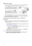 Page 36Operation 32
Hiding the image
In order to draw the audience’s full attention to the presenter, you can use BLANK to hide 
the screen image. Press any key on the control panel to restore the image. 
The word “BLANK” appears at the lower right 
corner of the screen while the image is hidden. 
When this function is activated with video/S-video 
signal connected, the audio can still be heard.
You can set the blank time in the 
 
Advanced > Blank Time 
to let the projector 
return the image automatically...