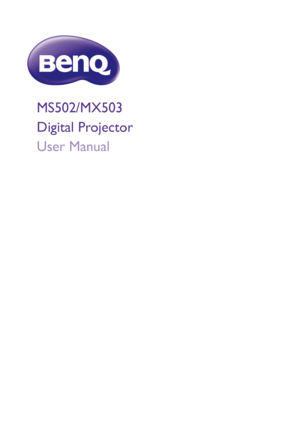Page 1MS502/MX503
Digital Projector
User Manual
Downloaded From projector-manual.com BenQ Manuals 
