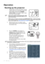 Page 24Operation
24
Operation
Starting up the projector
1. Plug the power cord into the projector and into 
a power outlet. Turn on the power outlet switch 
(where fitted). Check that the POWER 
indicator light on the projector lights orange 
after power has been applied.
• Please use the original accessories (e.g. power cable) 
only with the device to avoid possible dangers such as 
electric shock and fire.
• If Direct power on function is activated in the SYSTEM SETUP: Basic > Operation Settings 
menu, the...