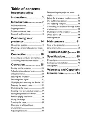 Page 2Downloaded from www.Manualslib.com manuals search engine Downloaded From projector-manual.com BenQ ManualsTable of contents2
Table of contents
Important safety 
instructions ................... 3
Introduction.................. 7
Projector features ..................................... 7
Shipping contents ...................................... 8
Projector exterior view........................... 9
Controls and functions ..........................10
Positioning your 
projector ..................... 14...