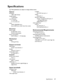 Page 69Downloaded from www.Manualslib.com manuals search engine Downloaded From projector-manual.com BenQ ManualsSpecifications69
Specifications
All specifications are subject to change without notice. 
Optical
Resolution
1280 x 800 WXGA
Display system
1-CHIP DMD
Lens F/Number
F = 2.55-3.06
f = 21 to 25.6 mm
Lamp
230W, 3500/5000 hours
(up to 6500 hours under Smart Eco mode)
Electrical
Power supply
AC100–240V, 3.20 A,
50-60 Hz (Automatic)
Power consumption
300 W (Max.); < 1 W (Standby)
Mechanical
We i g h t
2.45...