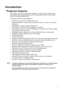 Page 7Introduction 7
Introduction
Projector features
This model is one of the best projectors available in the world. You can enjoy the best 
video quality across various devices such as PC, laptop, DVD and VCR even document 
camera to bring all possibility to life.
The projector offers the following features.
• 0.37TR Ultra short throw in WXGA wide screen.
• Optional PointDraw
™ interactive pen and document camera to better your learning 
experience
• LAN display for network control and web server
• LAN...