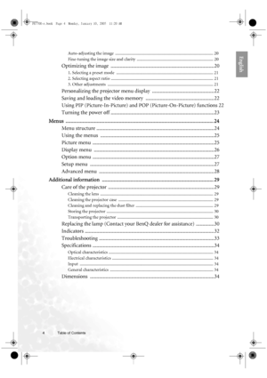 Page 44 Table of Contents  
EnglishAuto-adjusting the image  ........................................................................................... 20
Fine-tuning the image size and clarity  ....................................................................... 20
Optimizing the image  ................................................................................20
1. Selecting a preset mode  .......................................................................................... 21
2. Selecting...