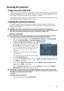 Page 21Operation 21
Securing the projector
Using a security cable lock
The projector has to be installed in a safe place to prevent theft. Otherwise, purchase a lock, 
such as the Kensington lock, to secure the projector. You can locate a Kensington lock slot on 
the rear side of the projector. See item 22 on page 9 for details.
A Kensington security cable lock is usually a combination of key(s) and the lock. Refer to the 
lock’s documentation for finding out how to use it.
Utilizing the password function
For...