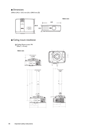 Page 6666 Important safety instructions  
 Dimensions
339mm (W) x 120.2 mm (H) x 284.8 mm (D)
 Ceiling mount installation
339
284.8
120.2
Unit: mm
Ceiling Mount screw: M4 
(Max L = 8 mm)
Unit: mm
Downloaded From projector-manual.com BenQ Manuals 