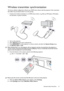 Page 27  27
  Important safety instructions
Wireless transmitter synchronization
The factory default configuration will pair your HDMI source device with the projector. If the connection 
fails, follow the procedures below to set the pairing.
1. Connect the wireless transmitter to an HDMI source device. (e.g. Blu-ray, DVD player, AV-R player, 
set top boxes, or games consoles)
2. Turn on the projector.
3. Select Wireless in the source selection bar.
4. Press MENU/EXIT on the projector or remote control, and...