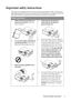 Page 3Important safety instructions 3
Important safety instructions
Your projector is designed and tested to meet the latest standards for safety of information 
technology equipment. However, to ensure safe use of this product, it is important that you 
follow the instructions mentioned in this manual and marked on the product. 
Safety Instructions
1.Please read this manual before you 
operate your projector. Save it for 
future reference. 
2.Do not look straight at the projector 
lens during operation. The...