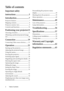 Page 2Table of contents 2
Ta b l e  o f  c o n t e n t s
Important safety 
instructions ......................... 3
Introduction........................ 7
Projector features .................................. 7
Shipping contents .................................. 8
Projector exterior view .......................... 9
Controls and functions ....................... 10
Positioning your projector15
Choosing a location............................. 15
Obtaining a preferred projected image 
size...