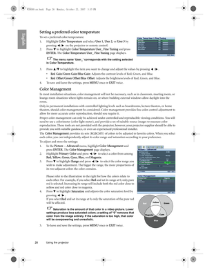 Page 2828 Using the projector  
EnglishSetting a preferred color temperature
To set a preferred color temperature:
1. Highlight Color Temperature and select User 1, User 2, or User 3 by 
pressing  /  on the projector or remote control.
2. Press   to highlight Color Temperature User_ Fine Tuning and press 
ENTER. The Color Temperature User_ Fine Tuning page displays.
The menu name ‘User_’ corresponds with the setting selected 
in Color Temperature.
3. Press  /  to highlight the item you want to change and adjust...