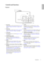 Page 11  11
  Introduction
EnglishControls and functions
Projector
1. Focus ring
Adjusts the focus of the projected image. See Fine-
tuning the image size and clarity on page 26 for 
details.
2. Zoom ring
Adjusts the size of the image. See Fine-tuning the 
image size and clarity on page 26 for details.
3. POWER 
Turns the projector on or off. See pages 23, 34 and 
47 for details.
4. POWER indicator light 
Lights up or flashes when the projector is 
operating. See Temperature information on 
page 47 for...