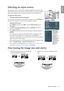 Page 21
  21
  Using the projector
EnglishSelecting an input source
The projector can be connected to multiple equipment at the same time. 
When the projector is first turned on, it will attempt to reconnect with the 
input source which was in use when the projector was last shut down.
To  s e l e c t  t h e  v i d e o  s o u r c e :
•  Using the remote control or projector
Press one of the Source keys on the remote control, or press  SOURCE on 
the projector repeatedly until your desired signal is selected.
•...