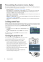 Page 36
36 Using the projector  
EnglishPersonalizing the projector menu display
The On-Screen Display (OSD) menus can be set accordin
g to your preferences. The following settings do 
not affect the projection settings, operation, or performance. 
•  Rename User Mode : See Renaming user modes on page 27  for details.
•  Menu Display Time  in the System Setup  > Menu Settings  menu sets the length of time the OSD will 
remain active after your last key press. The time  length ranges from 5 to 30 seconds in...