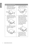 Page 4Important safety instructions
4
English 
Safety Instructio ns (Continued)
7. The lamp becomes extremely hot 
during operation. Allow the 
projector to cool for approximately 
45 minutes prior to removing the 
lamp assembly for replacement. 
8. Do not operate lamps beyond the  rated lamp life. Excessive operation 
of lamps beyond the rated life could 
cause them to break on rare 
occasions. 
9. Never replace the lamp assembly or  any electronic components unless 
the projector is unplugged.  10. Do not...