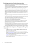 Page 1818 Positioning your projector
Obtaining a preferred projected picture size
The distance from the projector lens to the screen, the zoom setting, and the video format, 
each factors in the projected picture size.
The projector should always be placed horizontally level (like flat on a table), and positioned 
directly perpendicular (90° right-angle square) to the horizontal center of the screen. This 
prevents picture distortion caused by angled projections (or projecting onto angled 
surfaces). 
The...