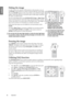 Page 3636 Operation  
EnglishHiding the image
In order to draw the audiences full attention to the presenter, you can 
use BLANK on the projector or remote control to hide the screen image. 
The word BLANK appears in the corner of the screen while the image is 
hidden. When this function is activated with an audio input connected, 
the audio can still be heard. 
You can set the blank time in the SYSTEM SETUP: Basic > Blank Timer 
menu to let the projector return the image automatically after a period 
of time...