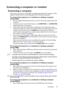 Page 23Connection 23
Connecting a computer or monitor
Connecting a computer
The projector can connect to both IBM® compatibles and Macintosh® computers. A Mac 
adapter is needed if you are connecting legacy version Macintosh computers.
To connect the projector to a notebook or desktop computer 
(using VGA):
1. Take the supplied VGA cable and connect one end to the D-Sub output socket of the 
computer.
2. Connect the other end of the VGA cable to the COMPUTER 1 or COMPUTER 
2 signal input jack on the projector....