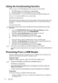 Page 64Operation 64
Using the broadcassting function
When it comes to 1:N LAN Dispaly,there are two ways to do this function:
1. By TCP/IP (support up to 8 porjectors, original design)
2. By Multicast(support up to 255 projectors, this new design)
You can select channel 1, 2, 3, 4, 5,6...25 with showing the corrspondent IP(gray out).
There are 1~25 channels (25IPs) for you to select freely:
239.192.19.21~239.192.19.45
If the channel is fixed at emergency channel, when projector detects image coming in from...