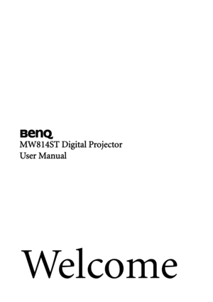 Page 1We l c o m e
MW814ST Digital Projector
User Manual 