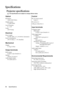 Page 58Specifications
58
Specifications
Projector specifications
All specifications are subject to change without notice.
Optical
Resolution
1280  x 800 WXGA
Display system 1-CHIP DMD
Lens F/Number F = 2.59
Lamp
220 W lamp
Electrical
Power supplyAC100–240V, 3.3 A, 50-60 Hz (Automatic)
Power consumption 295 W (Max); < 1 W (Standby)
Mechanical
We i g h t
2.7 Kg (5.9 lbs)
Output terminals
RGB outputD-Sub 15-pin (female)  x 1
Speaker (Stereo) 10 watt  x 1
Audio sig nal output
PC audio jack  x 1
Control
RS-232...