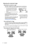 Page 18Operation
18
Adjusting the projected image
Adjusting the projection angle
The projector is equipped with 1 quick-release  adjuster foot and 1 rear adjuster foot. 
These adjusters change the image height and  projection angle. To adjust the projector:
1. Press the quick-release button and lift the  front of the projector. Once the image is 
positioned where you want it, release the 
quick-release button to lock the foot in 
position.
2. Screw the rear adjuster foot to fine-tune the  horizontal angle.
To...