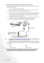 Page 24Connection 18
Connecting a Component Video source device
Examine your Video source device to determine if it has a set of unused Component Video 
output sockets available: 
• If so, you can continue with this procedure.
• If not, you will need to reassess which method you can use to connect to the device.
To connect the projector to a Component Video source device:
1. Take the (optional accessory) Component Video to VGA (D-Sub) adaptor cable and 
connect the end with 3 RCA type connectors to the...