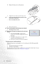 Page 46Maintenance 4012. Restart the projector.
Do not turn the power on with the lamp cover removed. 
13.Resetting the lamp counter 
Do not reset if the lamp is not replaced as this could cause 
damage. 
i. Press and hold the Exit 5 button on the 
projector for 5 seconds to display the total used 
lamp time.
ii. Press Auto on the projector or on the remote 
control to reset the lamp hour to “0”.
iii. Wait about 5 seconds to let the OSD disappear.
Temperature information
When the Temperature warning light is...