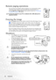 Page 36Operation 30
Remote paging operations
You can operate your display software program (on a connected PC) which 
responds to page up/down commands (like Microsoft PowerPoint) by 
pressing 
Page Up and Page Dow n on the remote control. See Connecting 
a computer on page 18 for details. 
Connect the projector to your PC or notebook with a USB cable prior to 
using this function. 
Freezing the image
Press the Freeze button on the remote control to freeze the image. An icon 
 will display in the lower right...