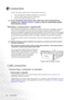 Page 24Connection 18
Connection
When connecting a signal source to the projector, be sure to:
1. Turn all equipment off before making any connections.
2. Use the correct signal cables for each source.
3. Ensure the cables are firmly inserted. 
In the connections shown below, some cables may not be included with the 
projector (see Shipping contents on page 6). They are commercially available 
from electronics stores.
Wireless connection (optional)
The Wireless module allows for simultaneous wireless...