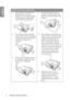 Page 4Important safety instructions
4
English 
Safety Instructio ns (Continued)
7. The lamp becomes extremely hot 
during operation. Allow the 
projector to cool for approximately 
45 minutes prior to removing the 
lamp assembly for replacement. 
8. Do not operate lamps beyond the  rated lamp life. Excessive operation 
of lamps beyond the rated life could 
cause them to break on rare 
occasions. 
9. Never replace the lamp assembly or  any electronic components unless 
the projector is unplugged.  10. Do not...