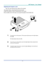 Page 19
DDDLLLPPP   PPPrrrooojjjeeeccctttooorrr   –––   UUUssseeerrr’’’sss   MMMaaannnuuuaaalll   
Adjusting the Projector Level 
Take note of the following when setting up the projector: 
The projector table or stand should be level and sturdy. 
Position the projector so that it is perpendicular to the screen. 
Be sure cables are not in the way or can cause the projector to be knocked over. 
 
 
1.  To raise the level of the projector, lift the projector [A] and press the height-adjuster 
button [B].  
The...