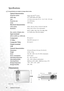 Page 2626 Additional information  
Specifications
All specifications are subject to change without notice. 
Dimensions 
Unit: mm
Optical characteristics
Projection systemSingle-chip DLPTM system.
DMD chip0.53” DMD 480P (854 x 480)
Lens1.22-times zoom ratio, F/# 2.4 - 2.6, f= 24.0 - 29.1 mm
Projection size31 to 300 inches
Lamp200W lamp
Electrical characteristics
Color systemNTSC / PAL-M / PAL-N / PAL 60 / SECAM
ResolutionSXGA, XGA, SVGA, VGA, Macintosh®, 
HDTV (1080i, 720p, 576p, 576i, 480p, 480i)
Max. number of...