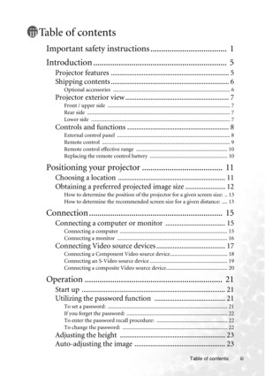 Page 3Table of contents iii
Table of contents
Important safety instructions ....................................  1
Introduction ...............................................................  5
Projector features ................................................................. 5
Shipping contents ................................................................. 6
Optional accessories  ...................................................................................... 6
Projector exterior view...