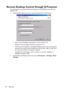 Page 68Operation 68
Remote Desktop Control through Q Presenter
The Q Presenter can proceed the Remote Desktop Control (RDC) the host PC from 
projector site.
1. Setup the RDC login account (User name and Password ) in Q Presenter.
• Name: must be 8 English capital letters A~Z and number 0 ~9.
• Password: must be 6 digits and limit the range from 1~4.
• If there are lot of audience is watching the display while the user is entering the 
password, the number will be transferred to up, left, down, right in order...