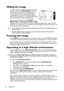 Page 44Operation 44
Hiding the image
In order to draw the audiences full attention to the 
presenter, you can use ECO BLANK to hide the 
screen image. Press any key on the projector or 
remote control to restore the image. Eco Blank 
wording appears at the screen while the image is 
hidden. When this function is activated with an audio 
input connected, the audio can still be heard.
You can set the blank time in the 
SYSTEM 
SETUP: Basic > Operation Settings > Blank 
Timer 
menu to let the projector return the...