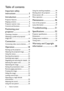 Page 2Table of contents 2
Ta b l e  o f  c o n t e n t s
Important safety 
instructions ........................... 3
Introduction .......................... 7
Projector features ..................................... 7
Shipping contents ...................................... 8
Projector exterior view........................... 9
Controls and functions ..........................10
Positioning your 
projector.............................. 13
Choosing a location ................................13
Obtaining a...